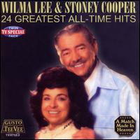 24 Greatest All Time Hits - Wilma Lee and Stoney Cooper
