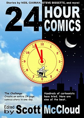 24 Hour Comics - McCloud, Scott, and Gaiman, Neil, and Davison, Al