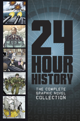 24-Hour History: The Complete Graphic Novel Collection - Yomtov, Nel, and Collins, Terry, and Biskup, Agnieszka