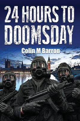 24 Hours to Doomsday - Barron, Colin M