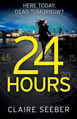 24 Hours - Seeber, Claire