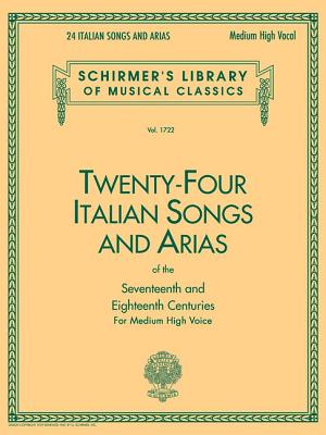 24 Italian Songs & Arias - Medium High Voice - Hal Leonard Publishing Corporation (Editor)