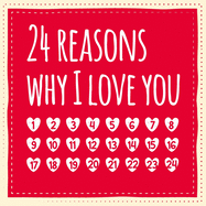 24 reasons why I love you: Advent calendar book to fill out - gift for couples, boyfriend, girlfriend, husband, wife