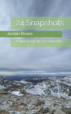 24 Snapshots: A window into the passing of life - Rivers, Jordan