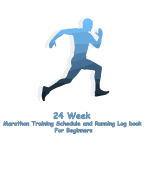 24 Week Marathon Training Schedule and Running Log book For Beginners: 24 week for plan Marathon Training Schedule and Running Log book For Beginners