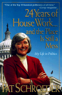 24 Years of House Work and Still a Mess Paperback - Schroeder, Pat, and Schroder, Pat