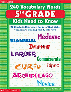 240 Vocabulary Words 5th Grade Kids Need to Know: 24 Ready-To-Reproduce Packets That Make Vocabulary Building Fun & Effective