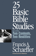 25 Basic Bible Studies (Including Two Contents, Two Realities)