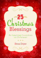 25 Christmas Blessings: An Inspiring Countdown to Christmas!