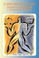 25 Doctrines of Law: Survival Tools for a Litigious Society