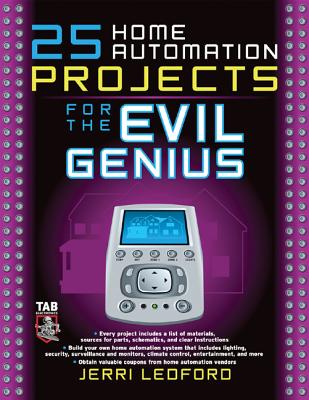 25 Home Automation Projects for the Evil Genius - Ledford, Jerri