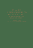 25 Jahre Kaiser Wilhelm-Gesellschaft  ur Frderung Der Wissenschaften: weiter Band