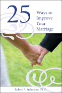 25 Keys to a Great Marriage - Stahmann, Robert F, PH.D., and Wood, Nathan D