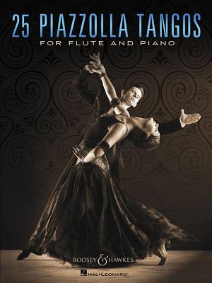 25 Piazzolla Tangos for Flute and Piano - Piazzolla, Astor (Composer)