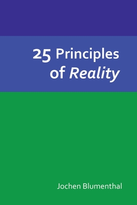 25 Principles of Reality - Rueckert, Carla L, and Elkins, Don, and McCarty, Jim