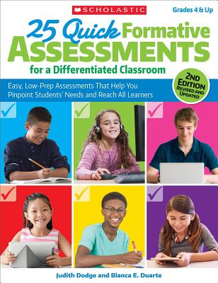 25 Quick Formative Assessments for a Differentiated Classroom, 2nd Edition - Dodge, Judith, and Duarte, Blanca