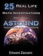 25 Real Life Math Investigations That Will Astound Teachers and Students