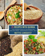 25 Recipes with Quinoa - part 1: From breakfast snacks to fine desserts and tasty main dishes - measurements in grams