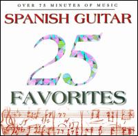 25 Spanish Guitar Favorites - Konrad Ragossnig (guitar); Manuel Barrueco (guitar); Walter Feybli (guitar)