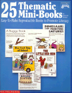 25 Thematic Mini-Books: Easy-To-Make Reproducible Books to Promote Literacy