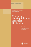 25 Years of Non-Equilibrium Statistical Mechanics: Proceedings of the XIII Sitges Conference, Held in Sitges, Barcelona, Spain, 13-17 June 1994