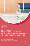 25 Years of Transformations of Higher Education Systems in Post-Soviet Countries: Reform and Continuity