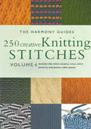 250 Creative Knitting Stitches: Volume 4