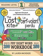 250 Sight Word Storybook, The Lost Kite (Level 1) Bilingual English/French Anglais/Franais: Write Over 200 Fry Sight Words in English and French while you Read a Fun Story! 8.5"x11" (Index Included)