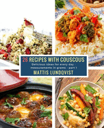 26 Recipes with Couscous - part 1: Delicious ideas for every day - measurements in grams