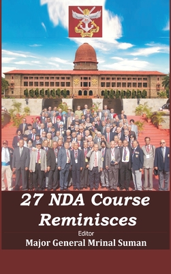 27 NDA Course Reminisces - Suman, Mrinal (Editor)