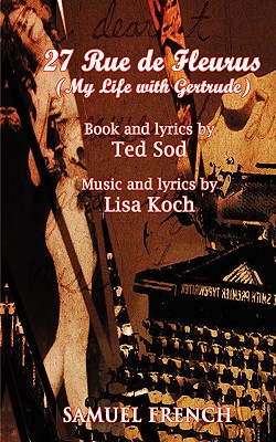 27 Rue de Fleurus (My Life with Gertrude) - Sod, Ted, and Koch, Lisa