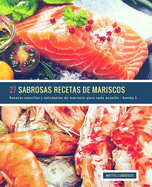 27 Sabrosas Recetas de Mariscos - Banda 2: Recetas Sencillas y Saludables de Mariscos Para Cada Ocasi?n