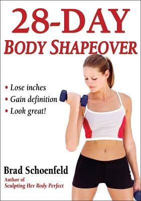 28-Day Body Shapeover - Schoenfeld, Brad