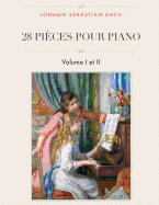 28 Pices Pour Piano: Volume I Et II