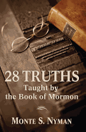 28 Truths Taught by the Book of Mormon