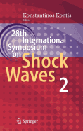 28th International Symposium on Shock Waves: Vol 2