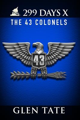 299 Days: The 43 Colonels - Tate, Glen