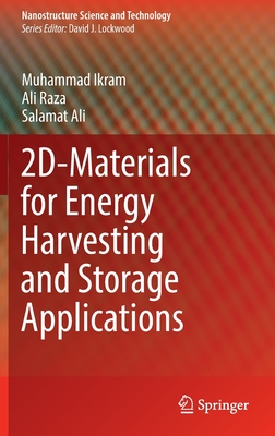 2D-Materials for Energy Harvesting and Storage Applications - Ikram, Muhammad, and Raza, Ali, and Ali, Salamat