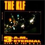 3 A.M. Eternal [Germany] - The KLF