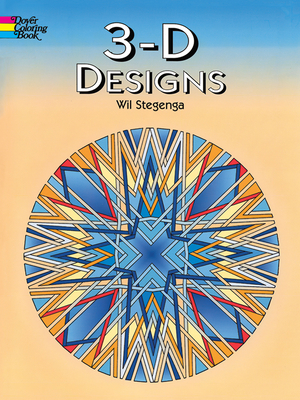 3-D Designs Coloring Book - Stegenga, Wil