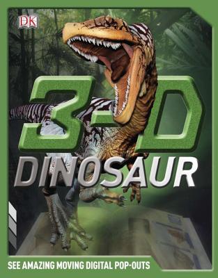 3-D Dinosaur - DK Publishing, and Woodward, John