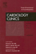 3-D Echocardiography, an Issue of Cardiology Clinics: Volume 25-2 - Gill, Edward A, MD, Facp, Facc, and Nanda, N, and Lang, Roberto, MD, Facc, Frcp