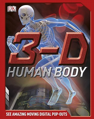 3-D Human Body - Walker, Richard, PH.D.