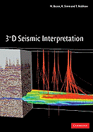 3-D Seismic Interpretation - Bacon, M, and Simm, R, and Redshaw, T