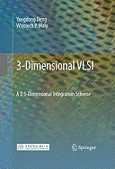 3-Dimensional VLSI: A 2.5-Dimensional Integration Scheme