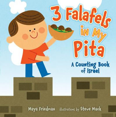 3 Falafels in My Pita: A Counting Book of Israel - Friedman, Maya