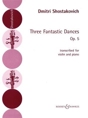 3 Fantastic Dances, Op. 5: Violin and Piano - Shostakovich, Dmitri (Composer), and Glickman, Harry (Editor)