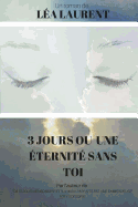 3 Jours Ou Une Eternite Sans Toi