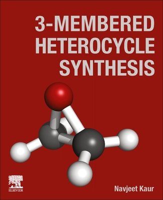 3-Membered Heterocycle Synthesis - Kaur, Navjeet, BSC, Msc