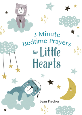 3-Minute Bedtime Prayers for Little Hearts - Fischer, Jean